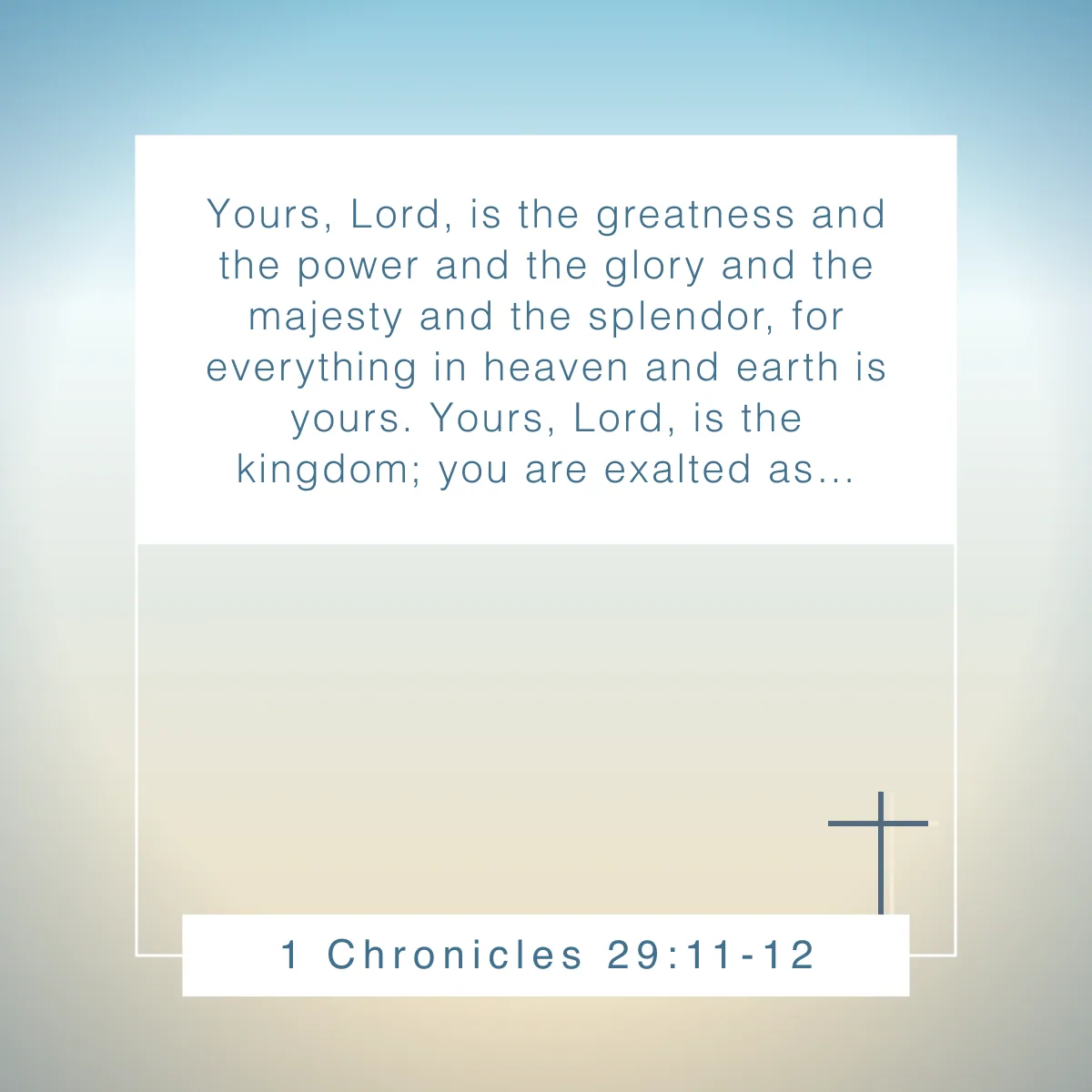 1 Chronicles 29:11-12 Bible verse about contentment