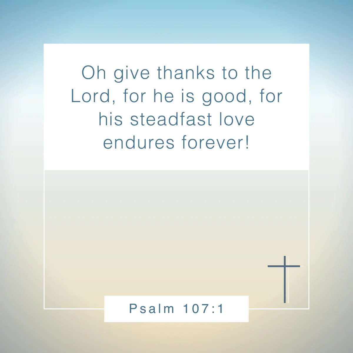 Psalm 107:1 Bible verse about counting your blessings