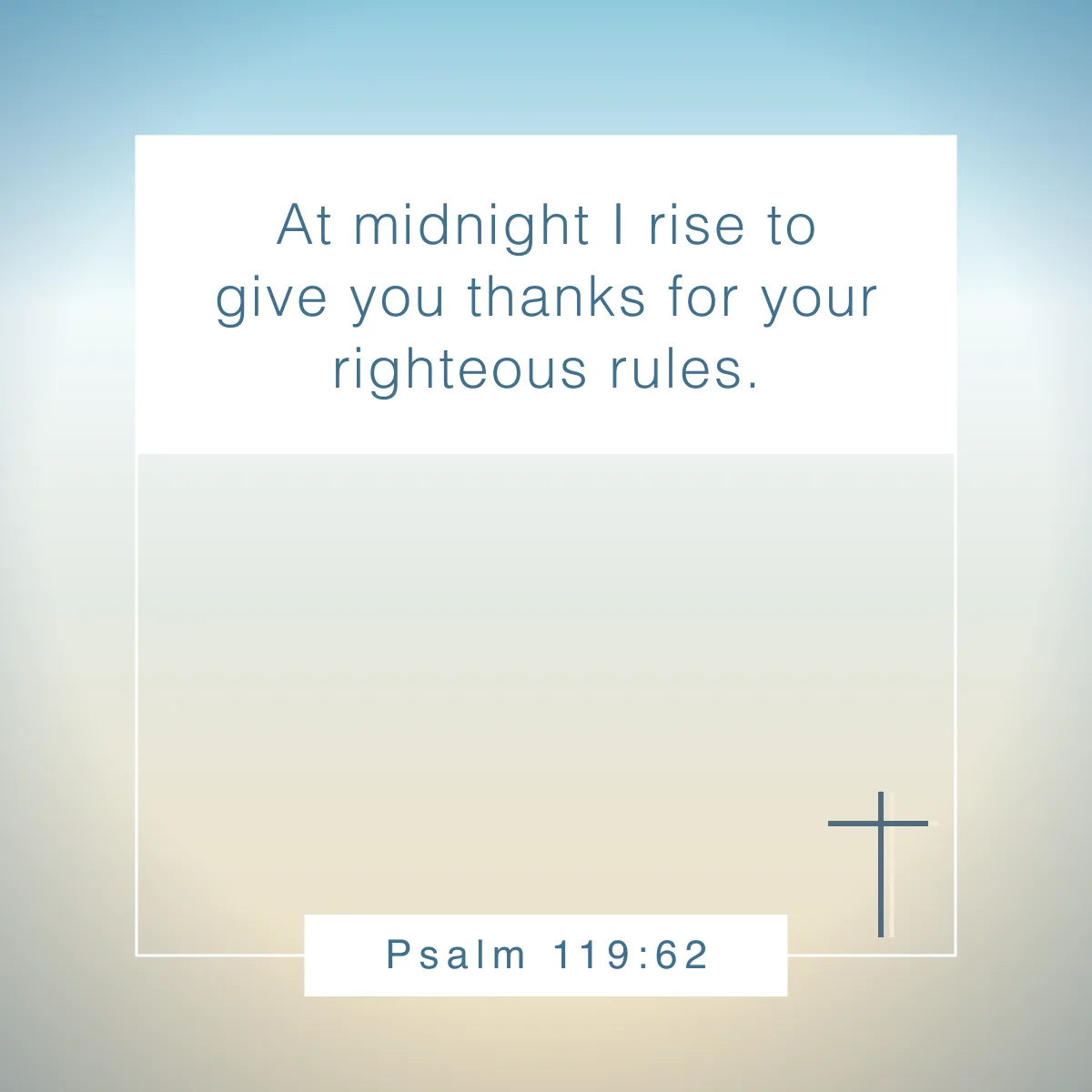 Psalm 119:62 Bible verse about counting your blessings