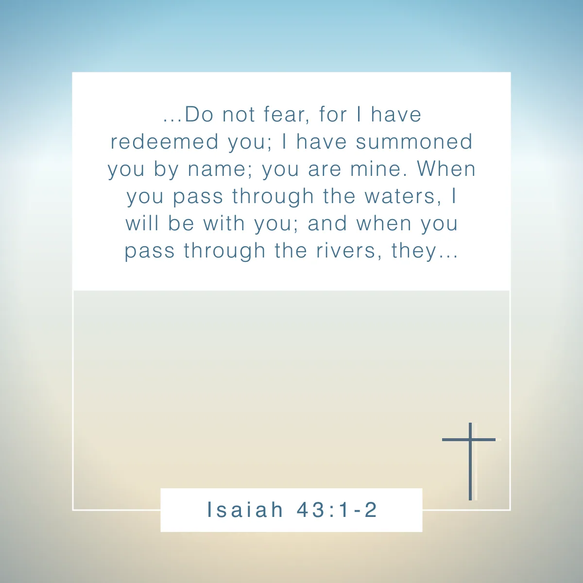 Isaiah 43:1-2 Bible verse about dealing with uncertainty