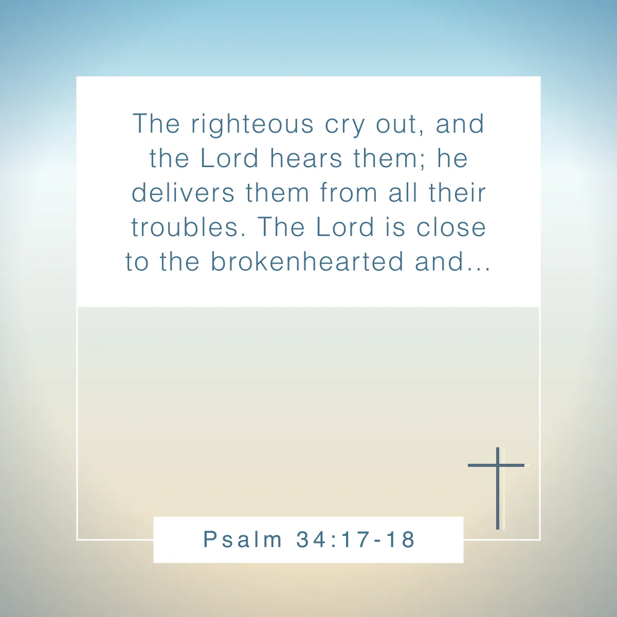 Psalm 34:17-18 Bible verse about dealing with uncertainty