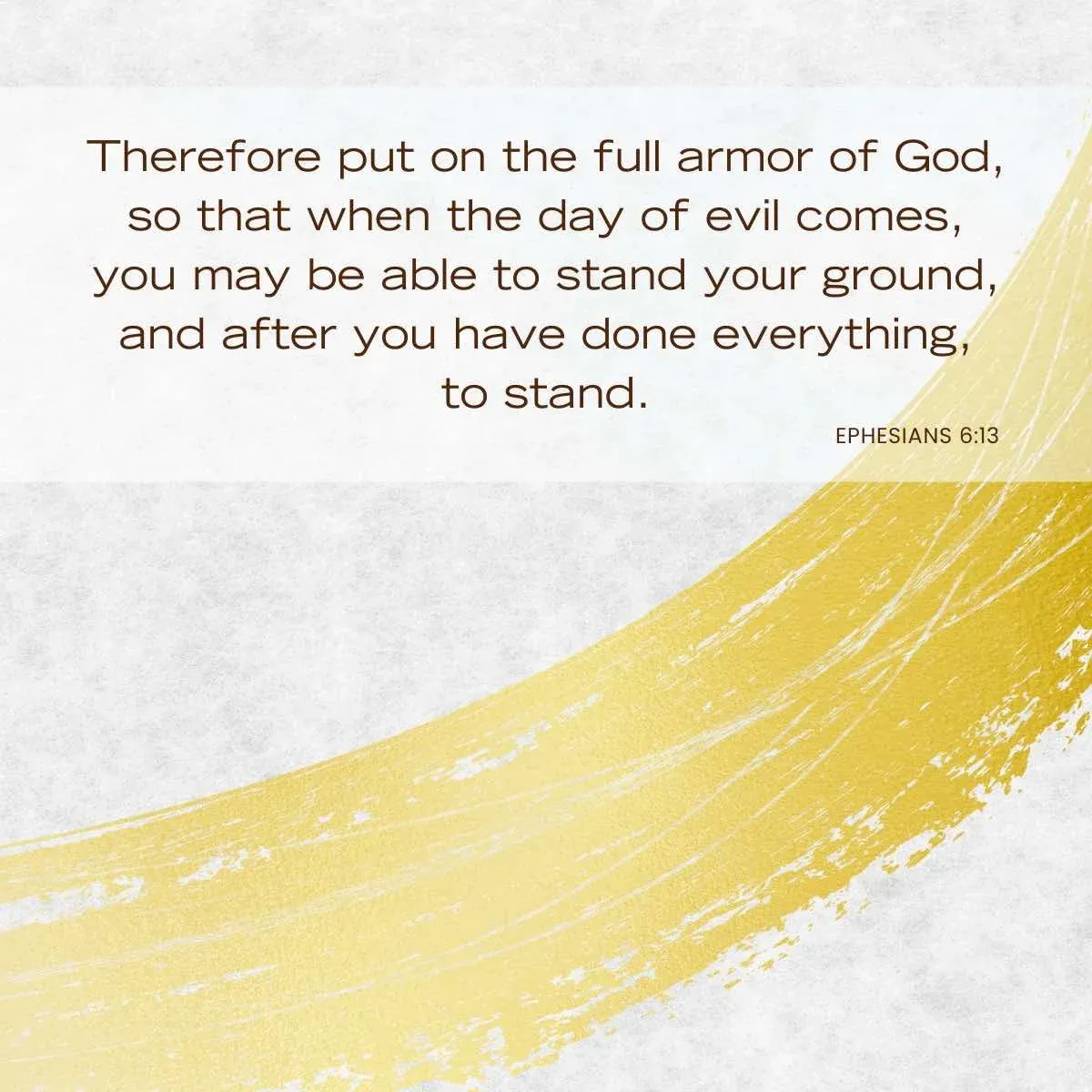 Bible verses about determination - Ephesians 6:13