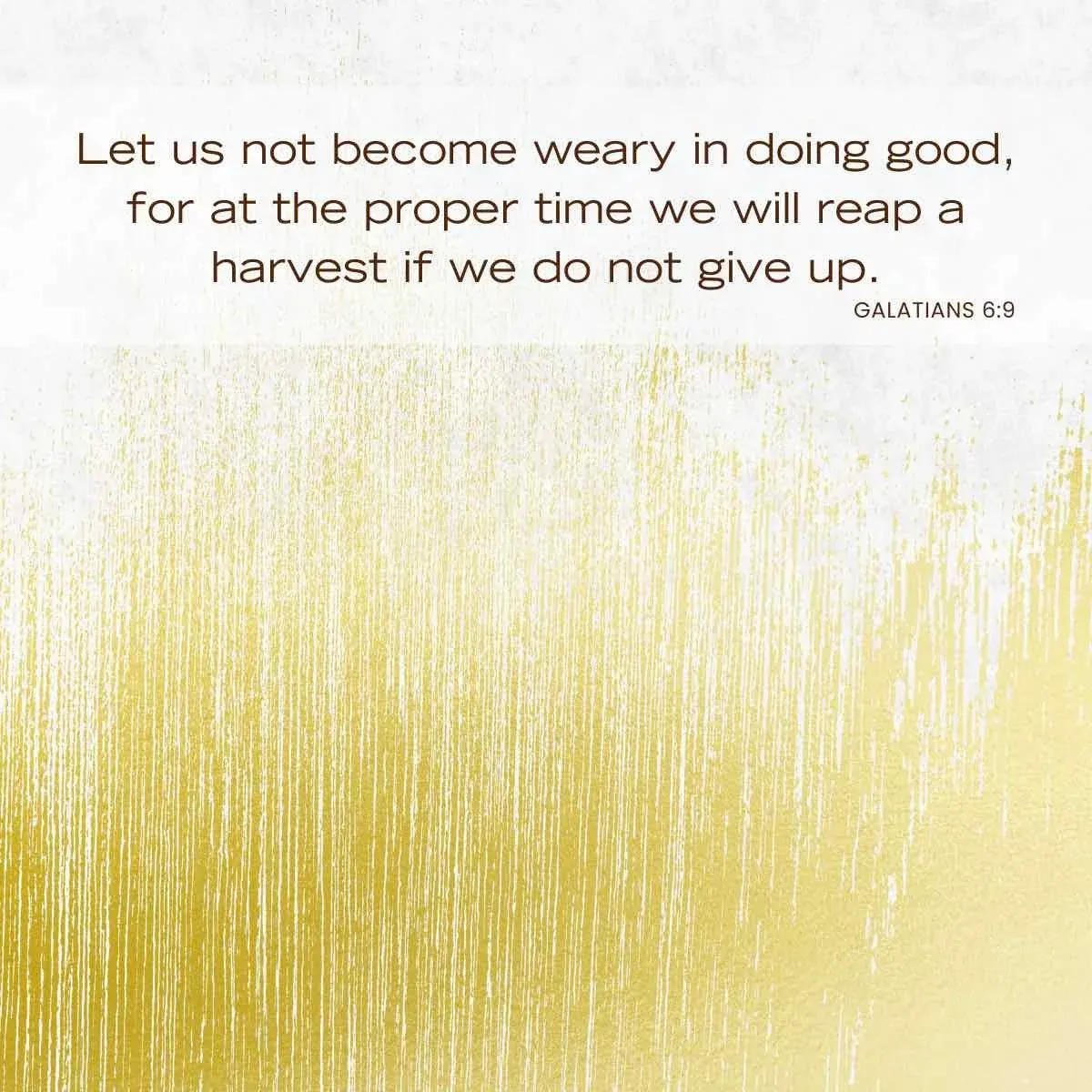 Bible verses about determination - Galatians 6:9