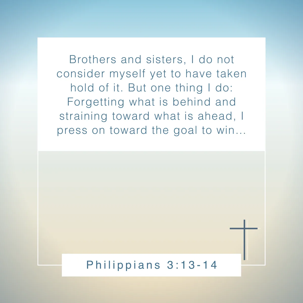 Philippians 3:13-14 Bible verse about determination