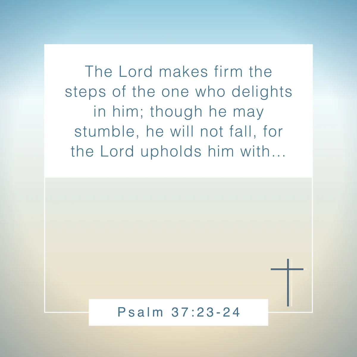 Psalm 37:23-24 Bible verse about determination