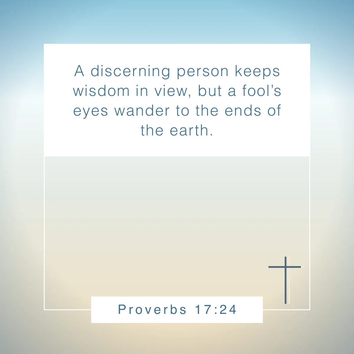 Proverbs 17:24 Bible verse about discernment and wisdom