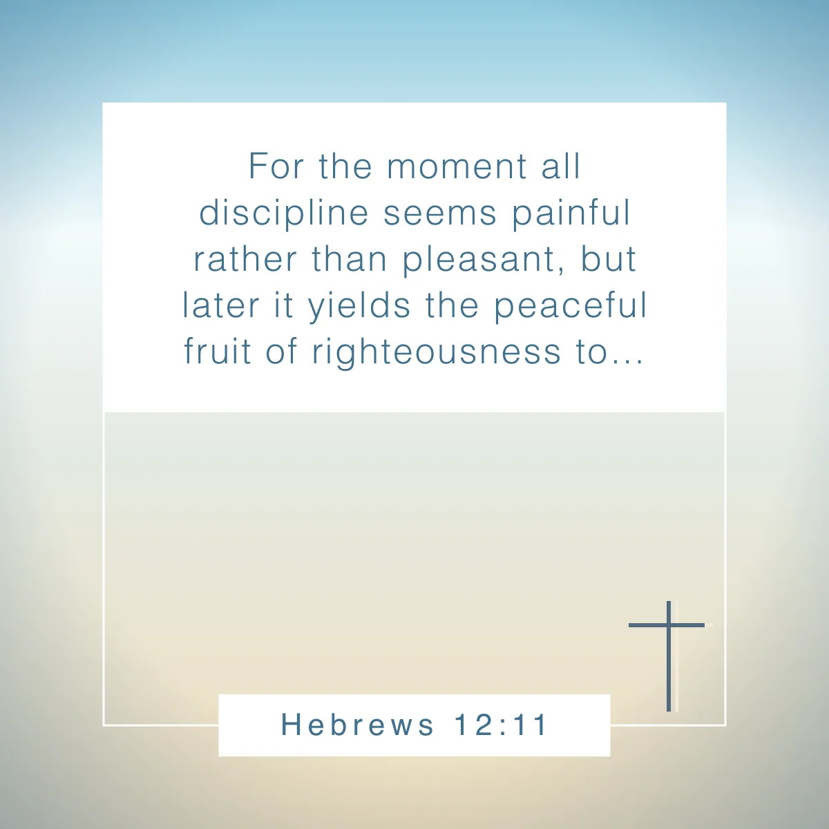 Hebrews 12:11 Bible verse about discipline