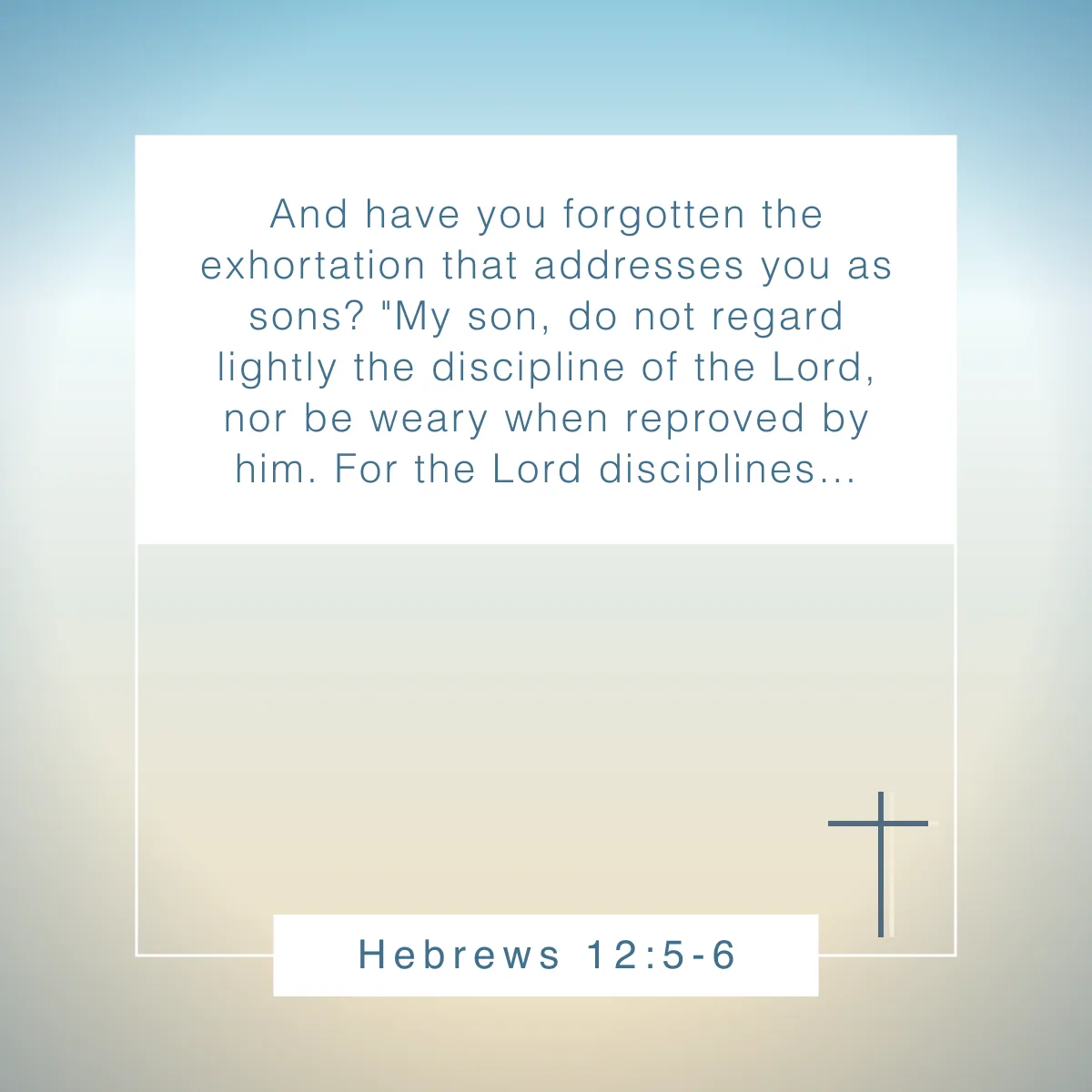 Hebrews 12:5-6 Bible verse about discipline