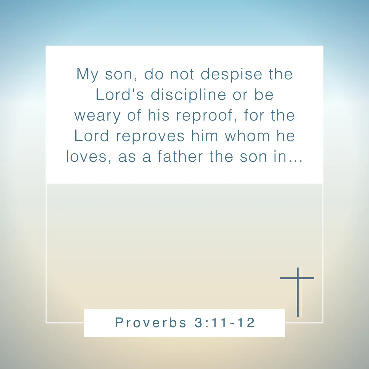 Proverbs 3:11-12 Bible verse about discipline