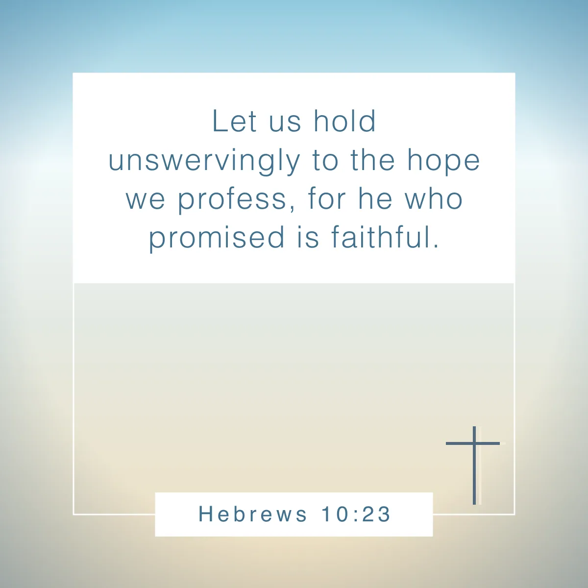 Hebrews 10:23 Bible verse about discouragement