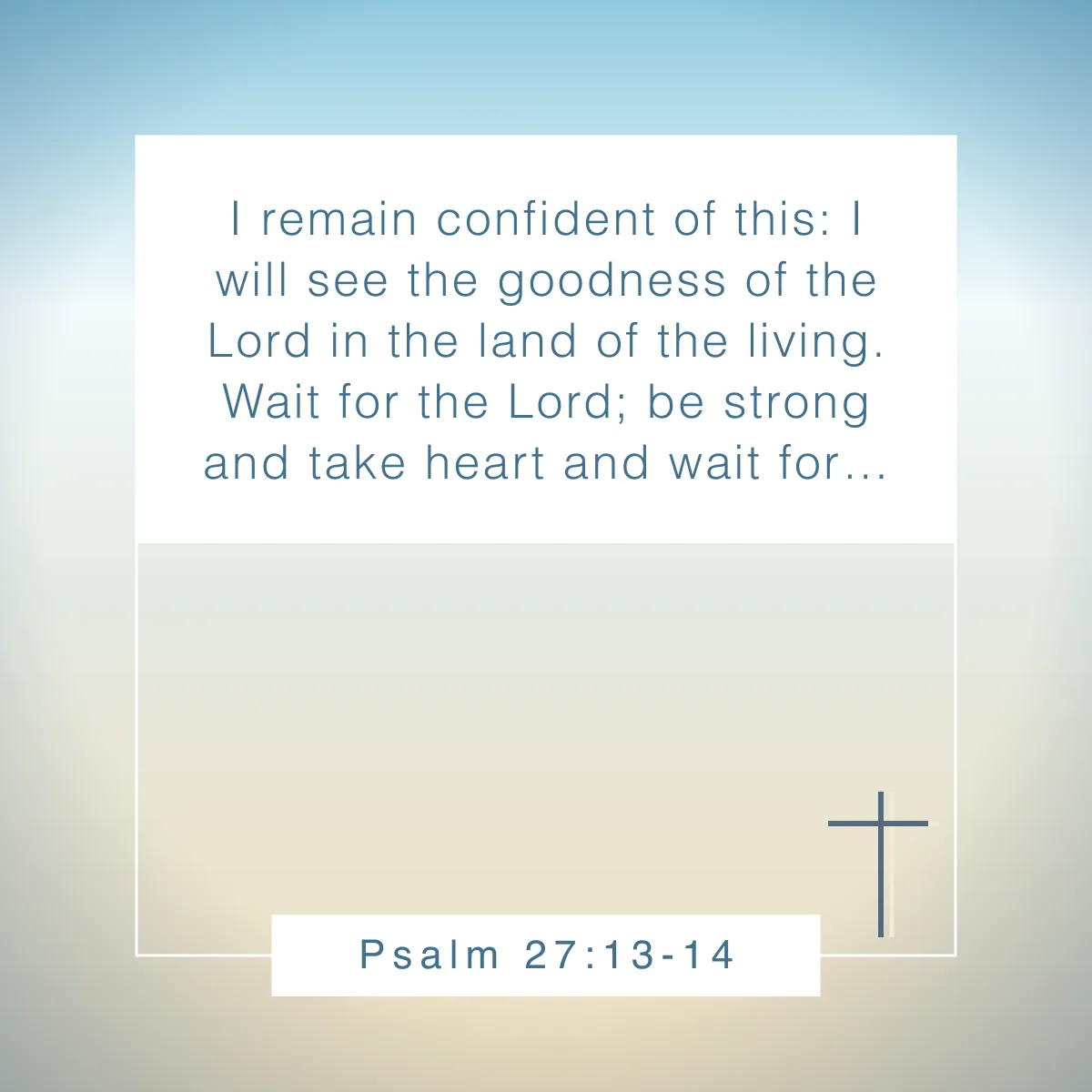 Psalm 27:13-14 Bible verse about discouragement