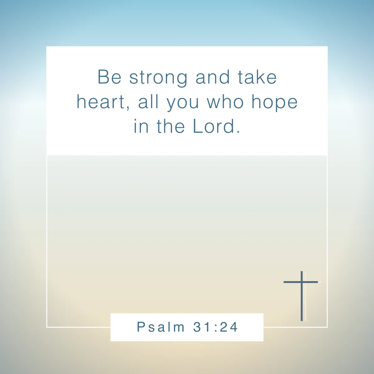 Psalm 31:24 Bible verse about discouragement