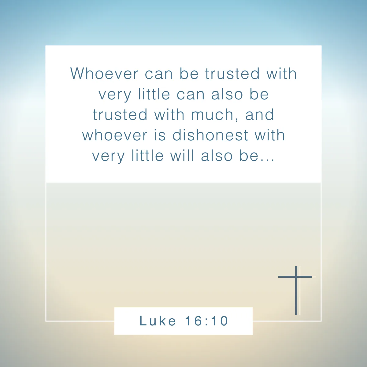 Luke 16:10 Bible verse about doing your best