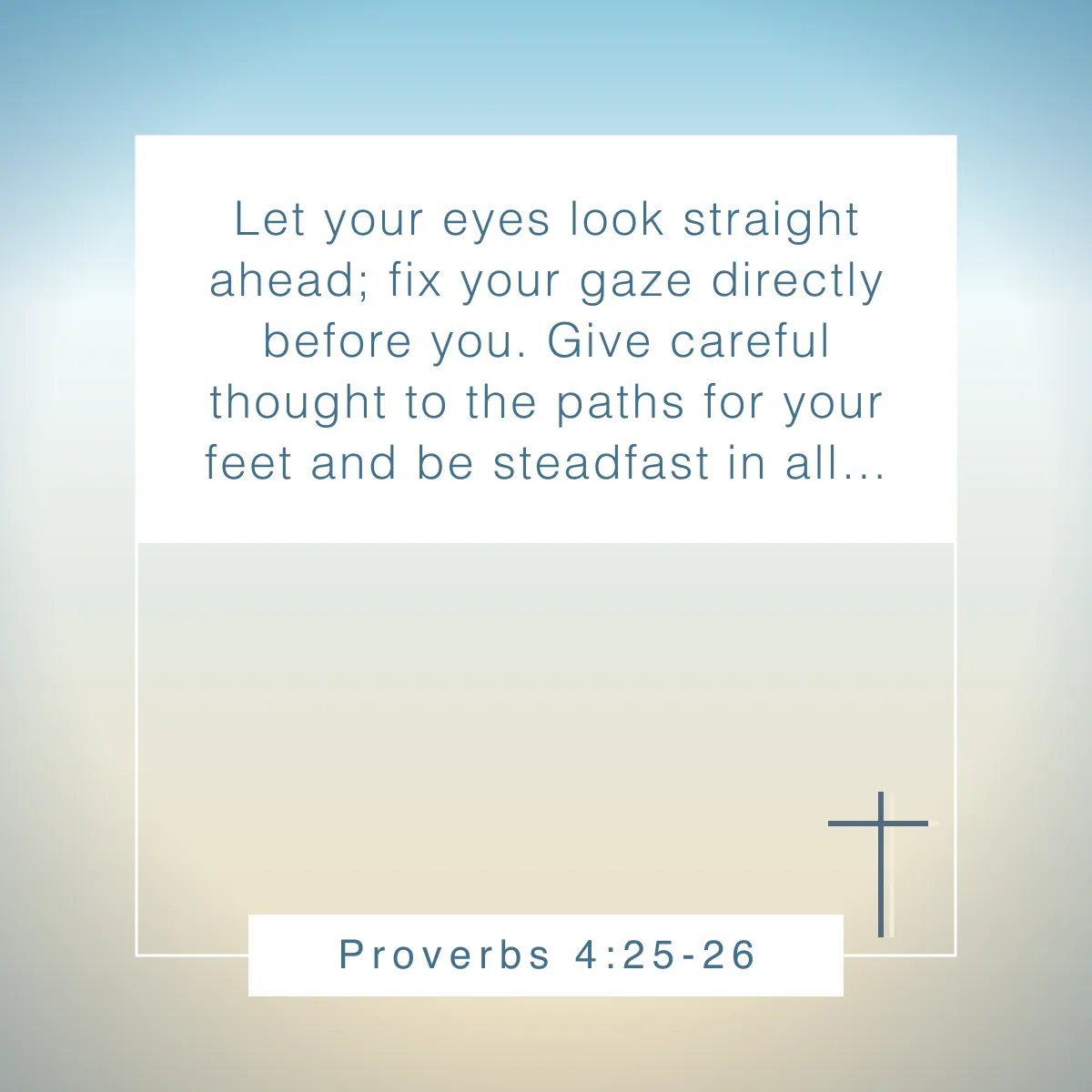 Proverbs 4:25-26 Bible verse about doing your best