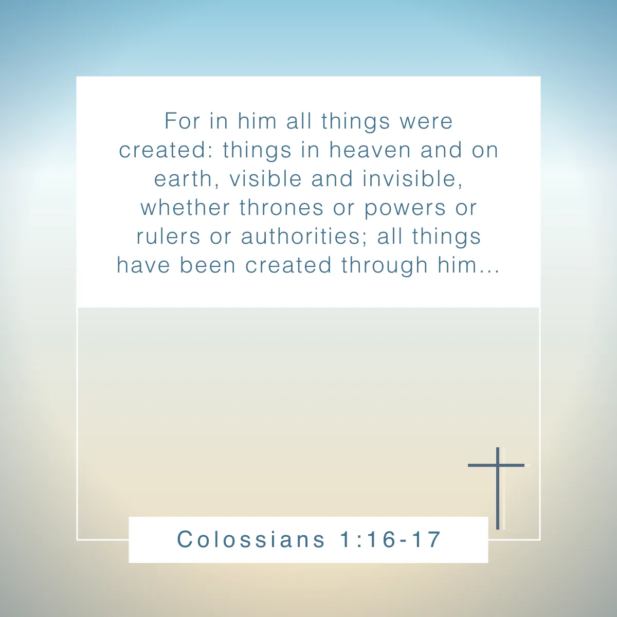 Colossians 1:16-17 Bible verse about Earth Day