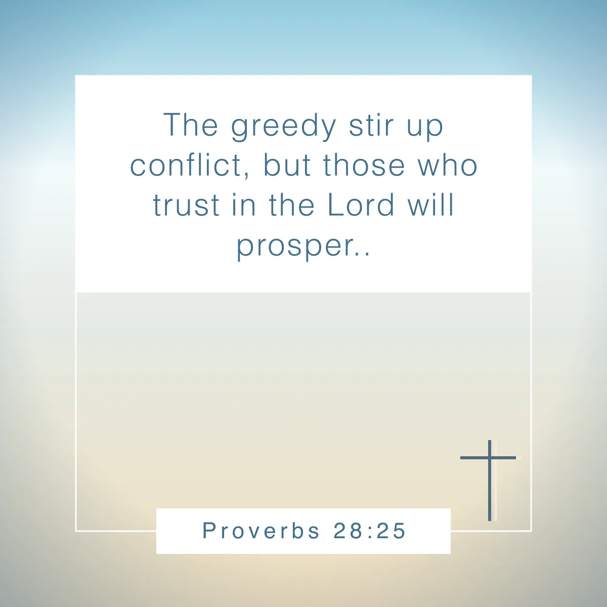 Proverbs 28:25 Bible verse about envy