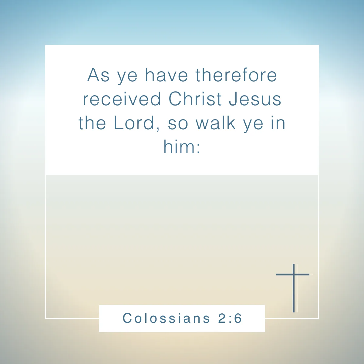 Colossians 2:6 Bible verse about faith