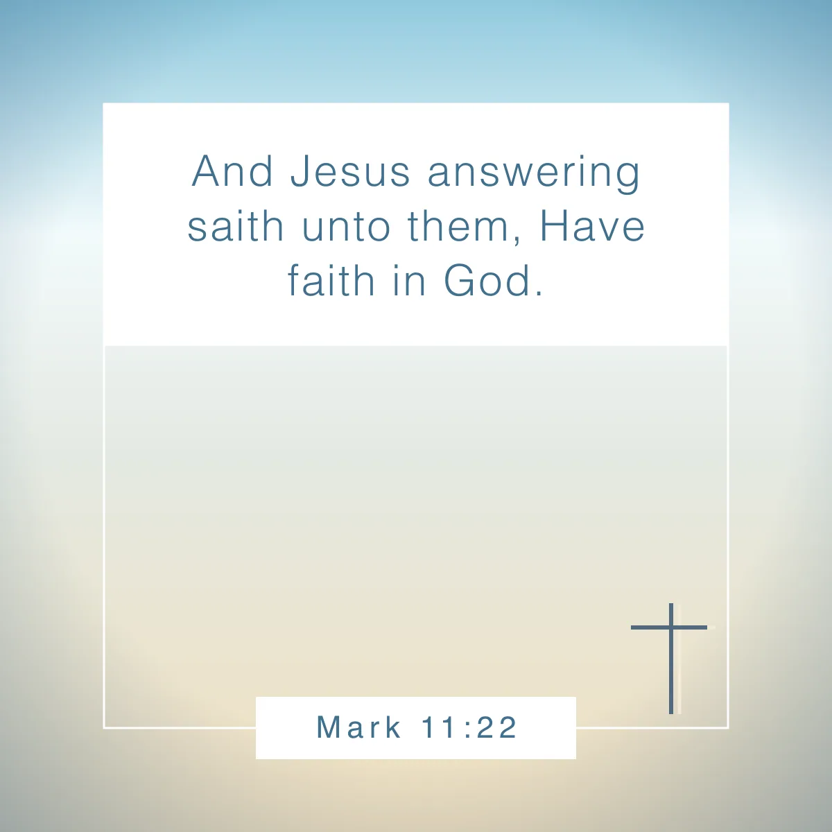 Mark 11:22 Bible verse about faith