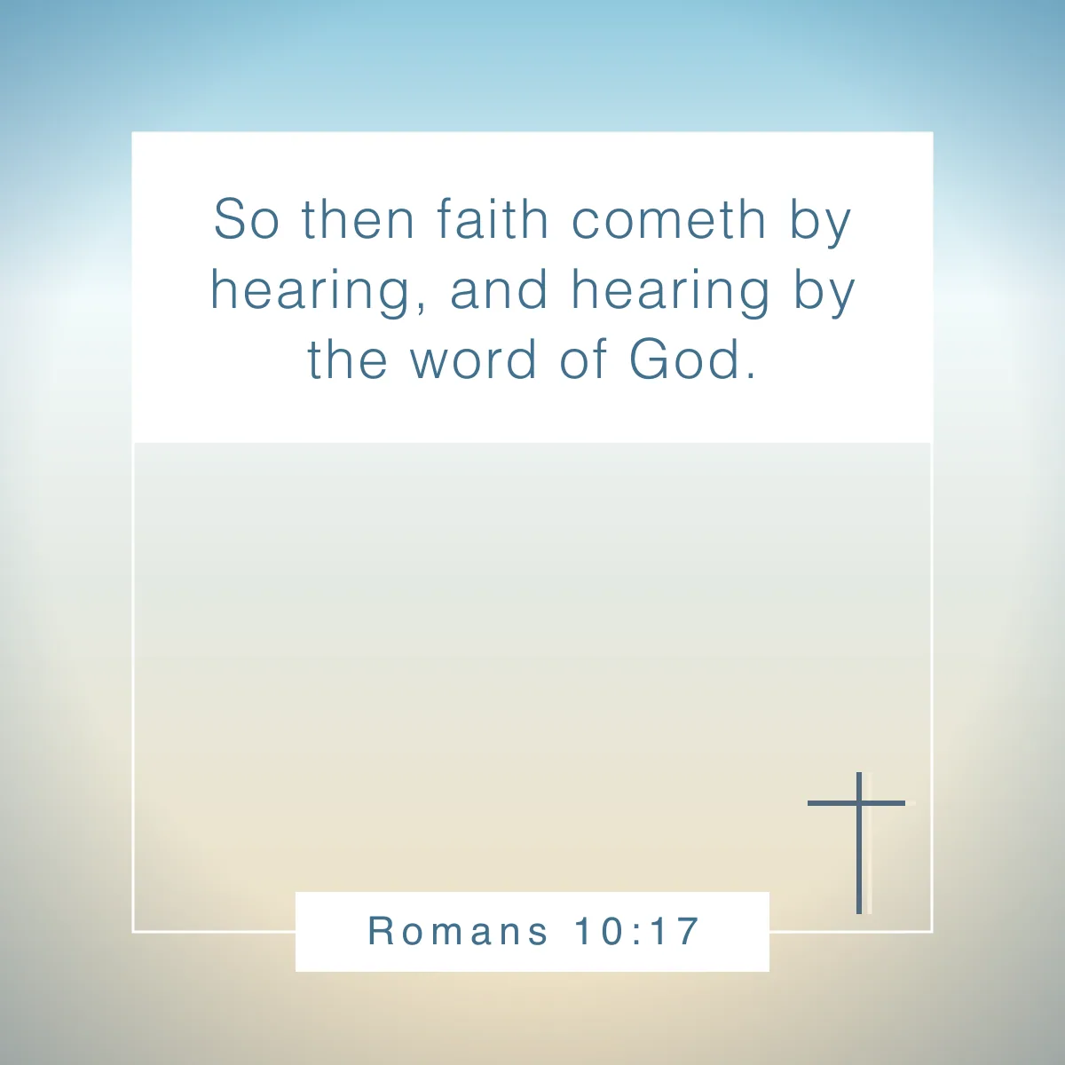 Romans 10:17 Bible verse about faith