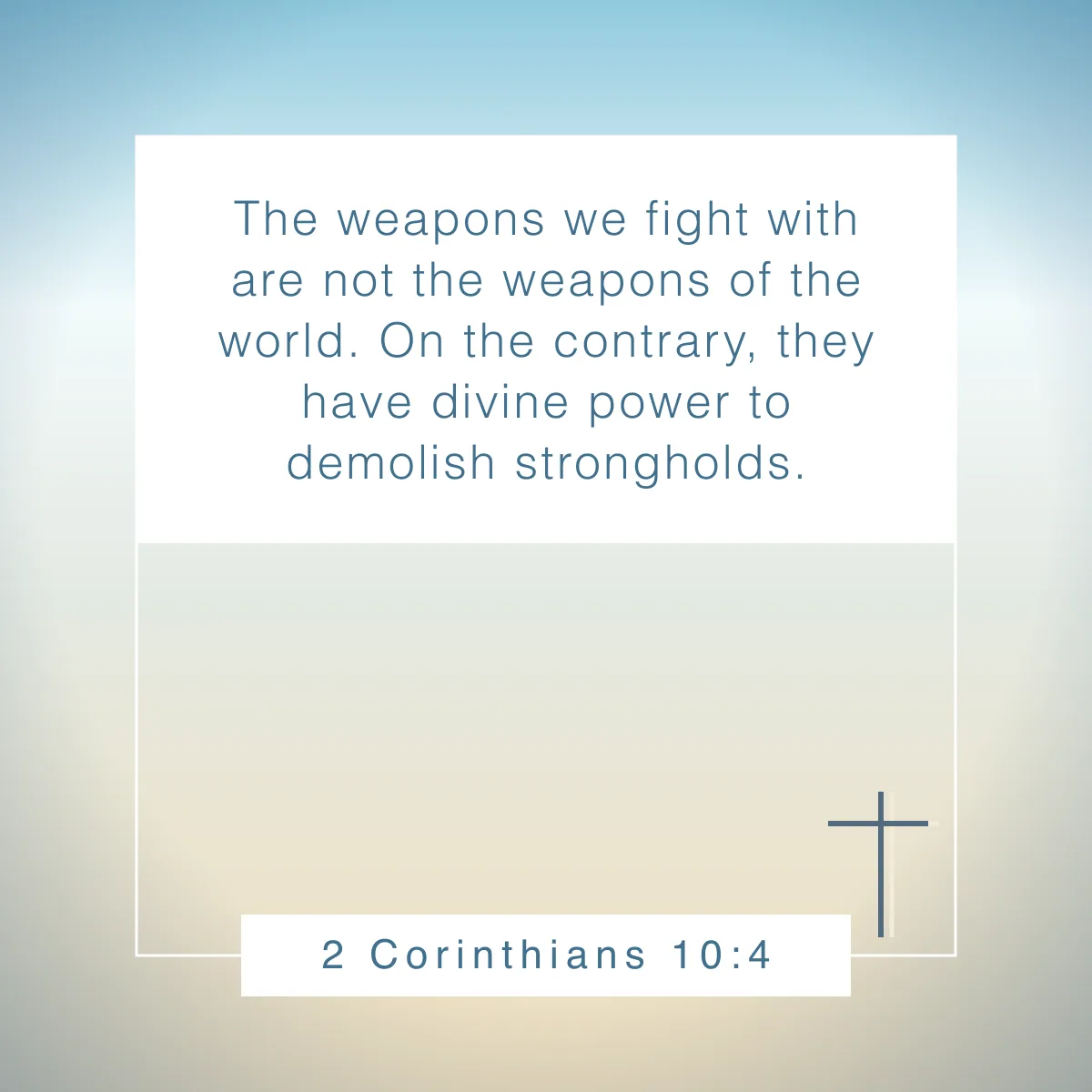 2 Corinthians 10:4 Bible verse about fighting battles