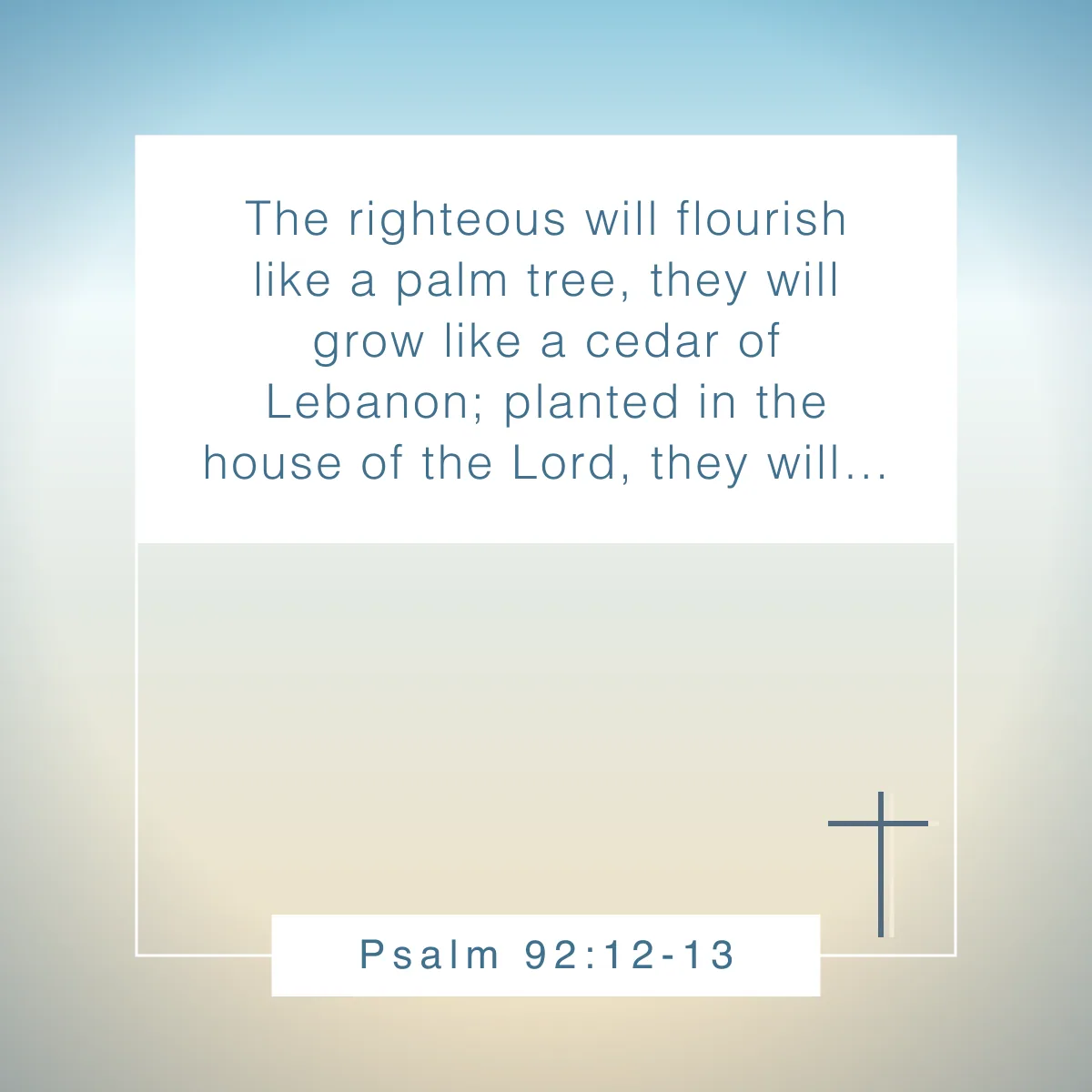 Psalm 92:12-13 Bible verse about flourishing