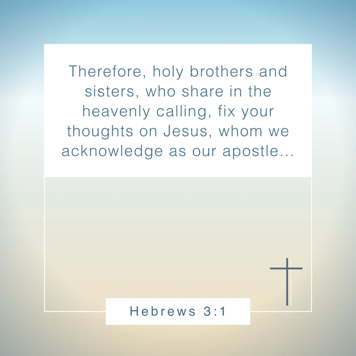 Hebrews 3:1 Bible verse about focus