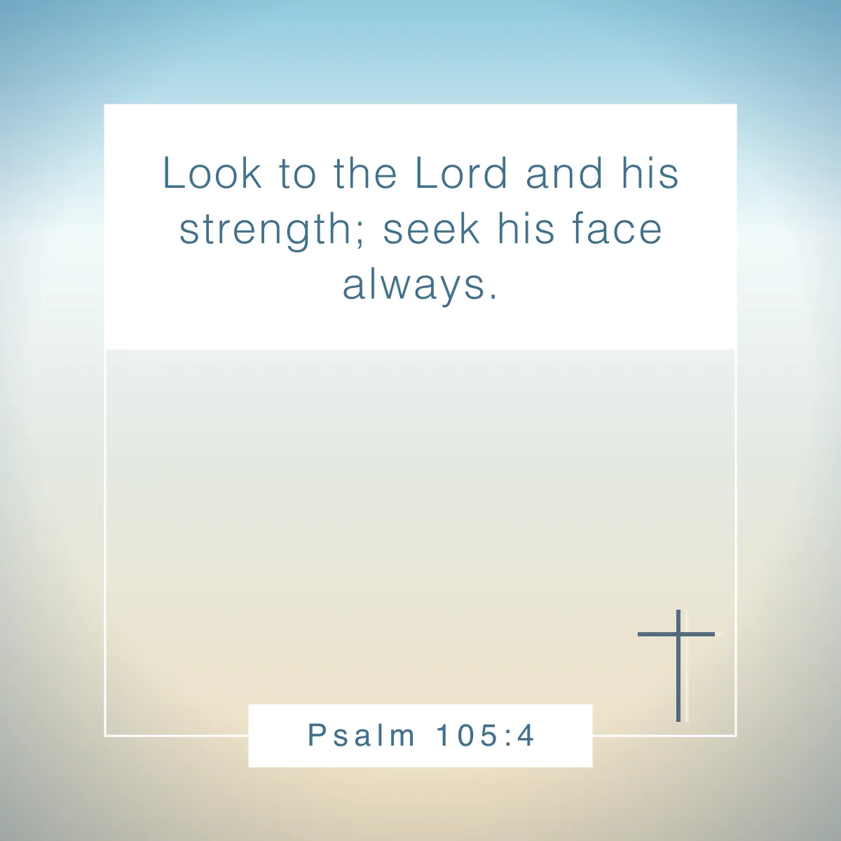 Psalm 105:4 Bible verse about focus
