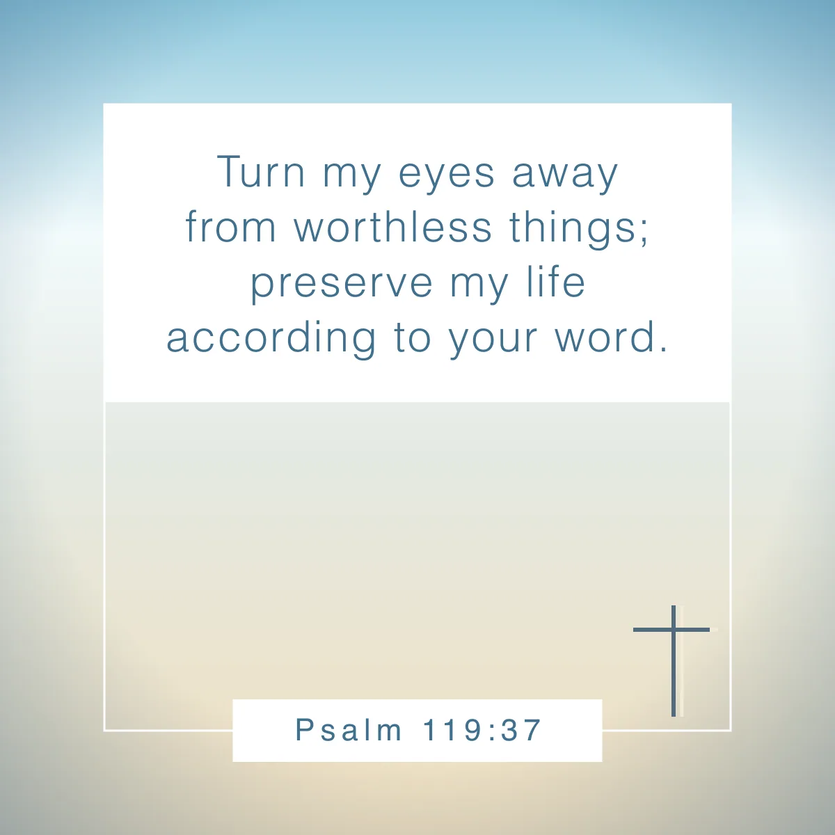 Psalm 119:37 Bible verse about focus