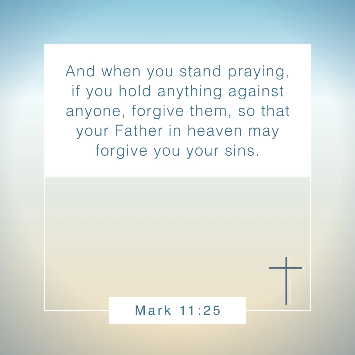 Mark 11:25 Bible verse about forgiveness