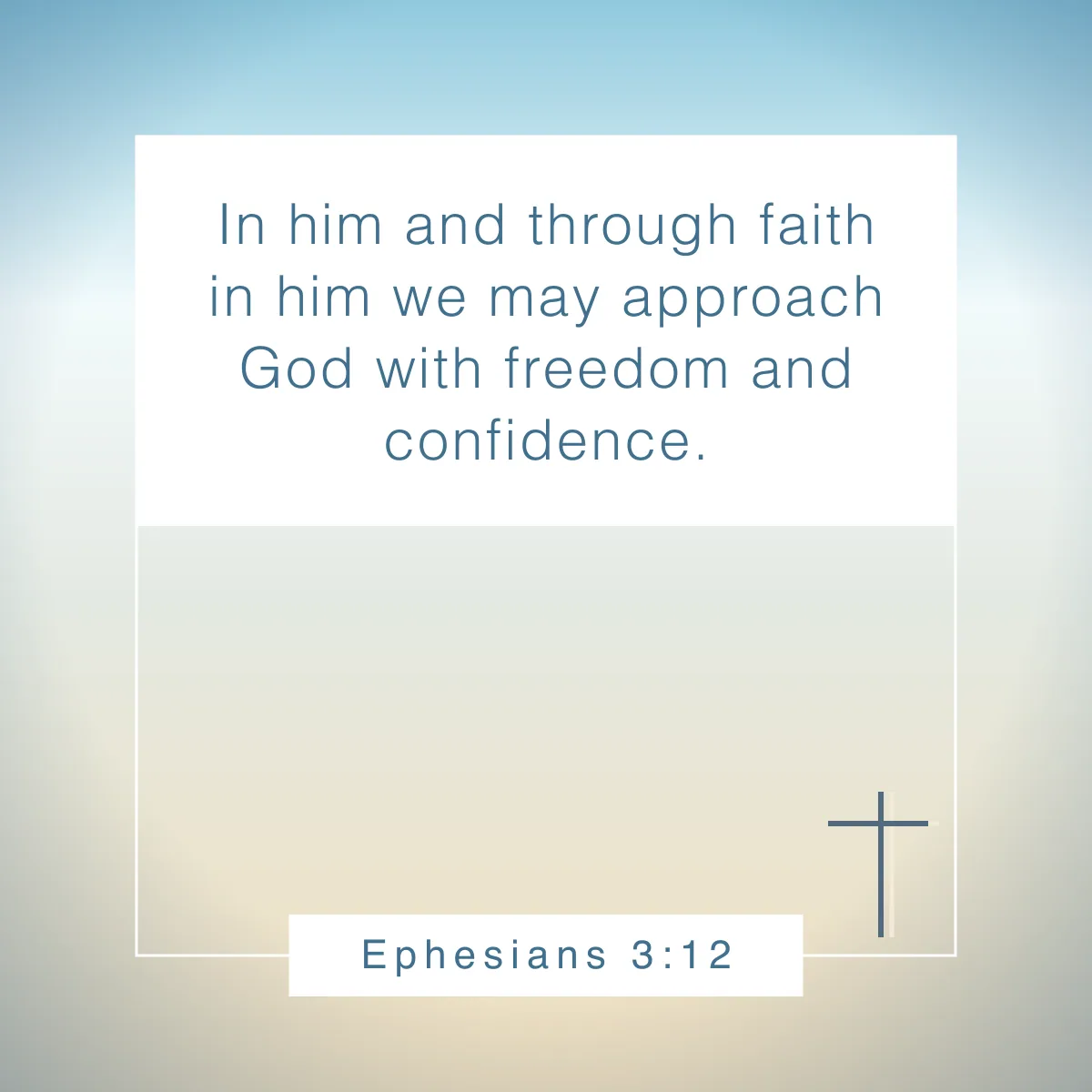 Ephesians 3:12 Bible verse about freedom in Christ