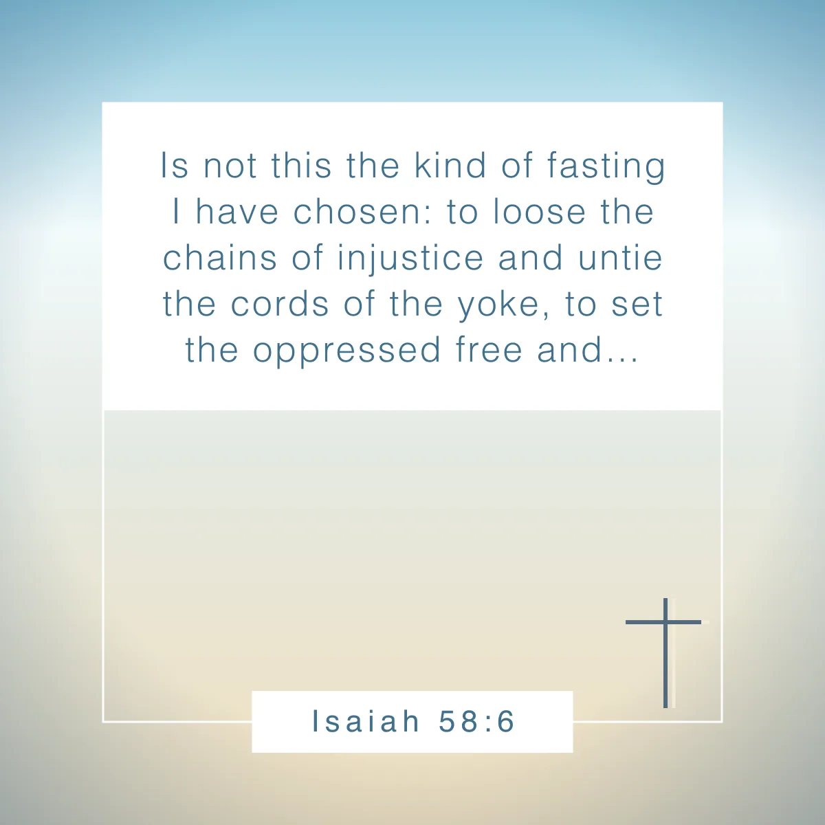 Isaiah 58:6 Bible verse about freedom in Christ