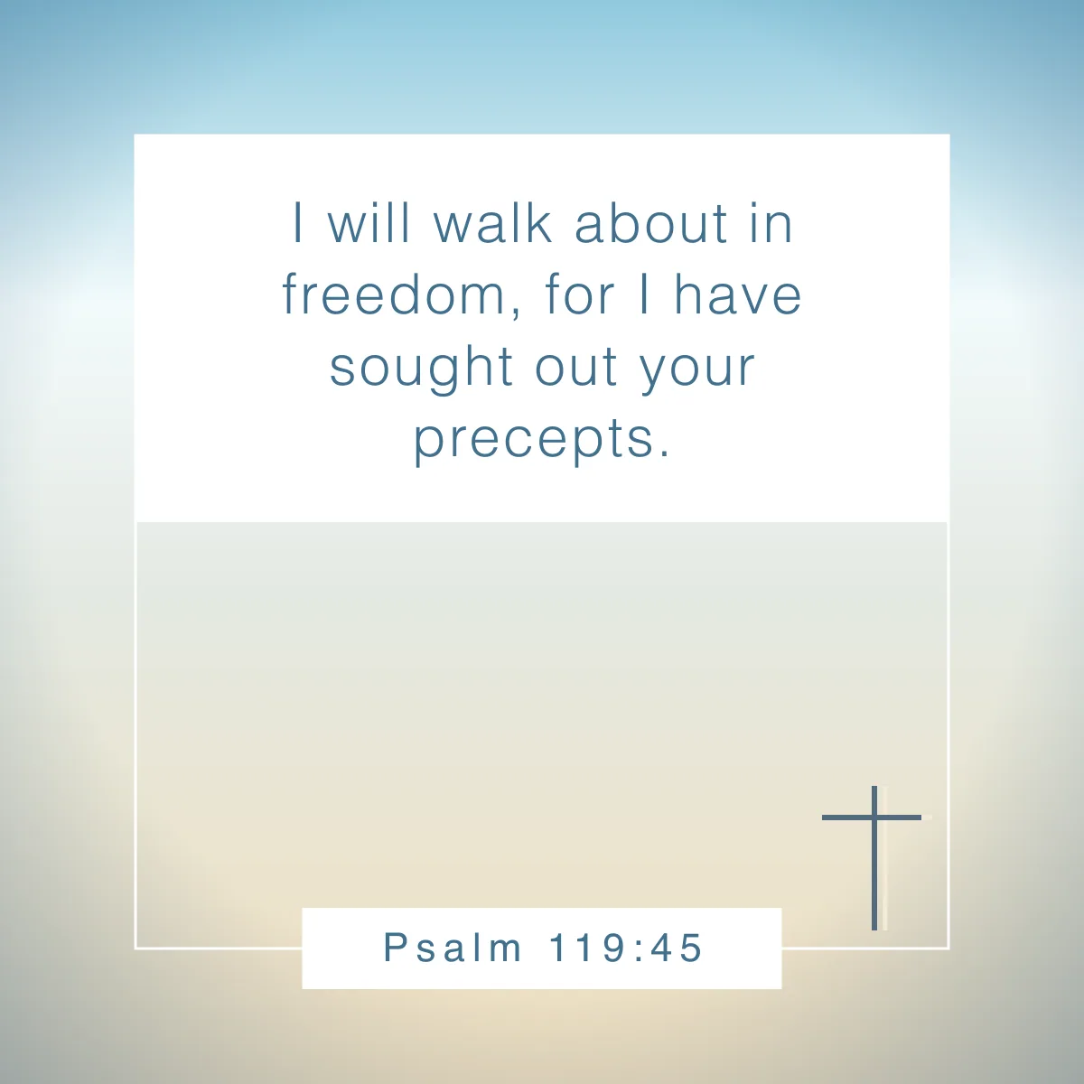 Psalm 119:45 Bible verse about freedom in Christ