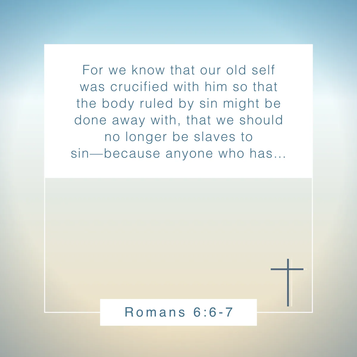 Romans 6:6-7 Bible verse about freedom in Christ