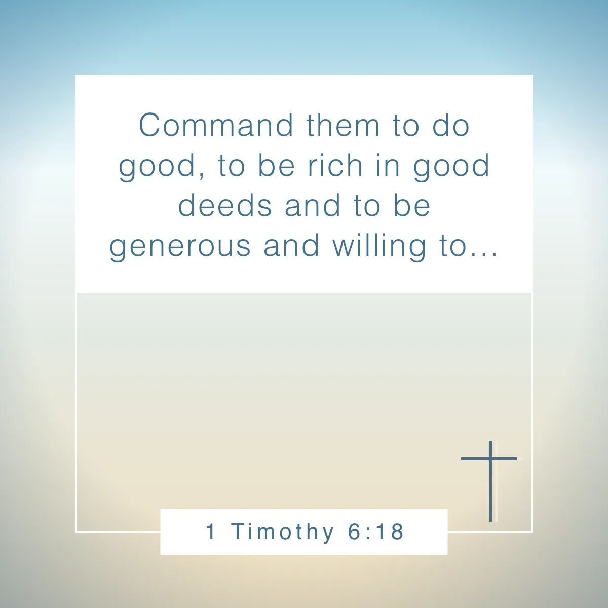 1 Timothy 6:18 Bible verse about generosity
