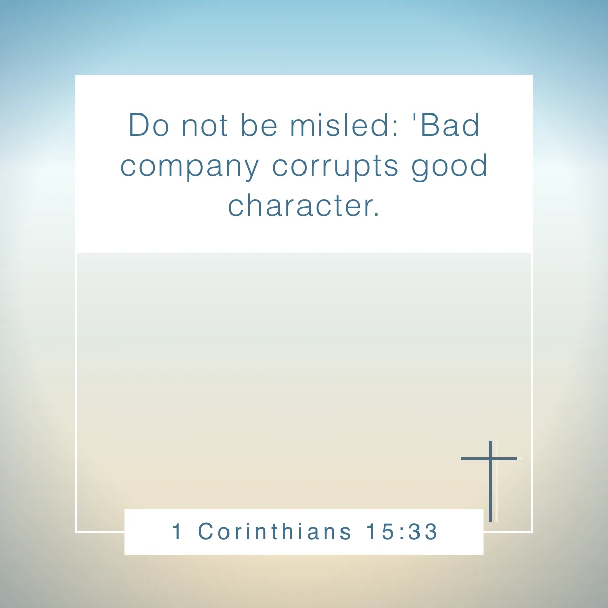 1 Corinthians 15:33 Bible verse about gratitude for friends