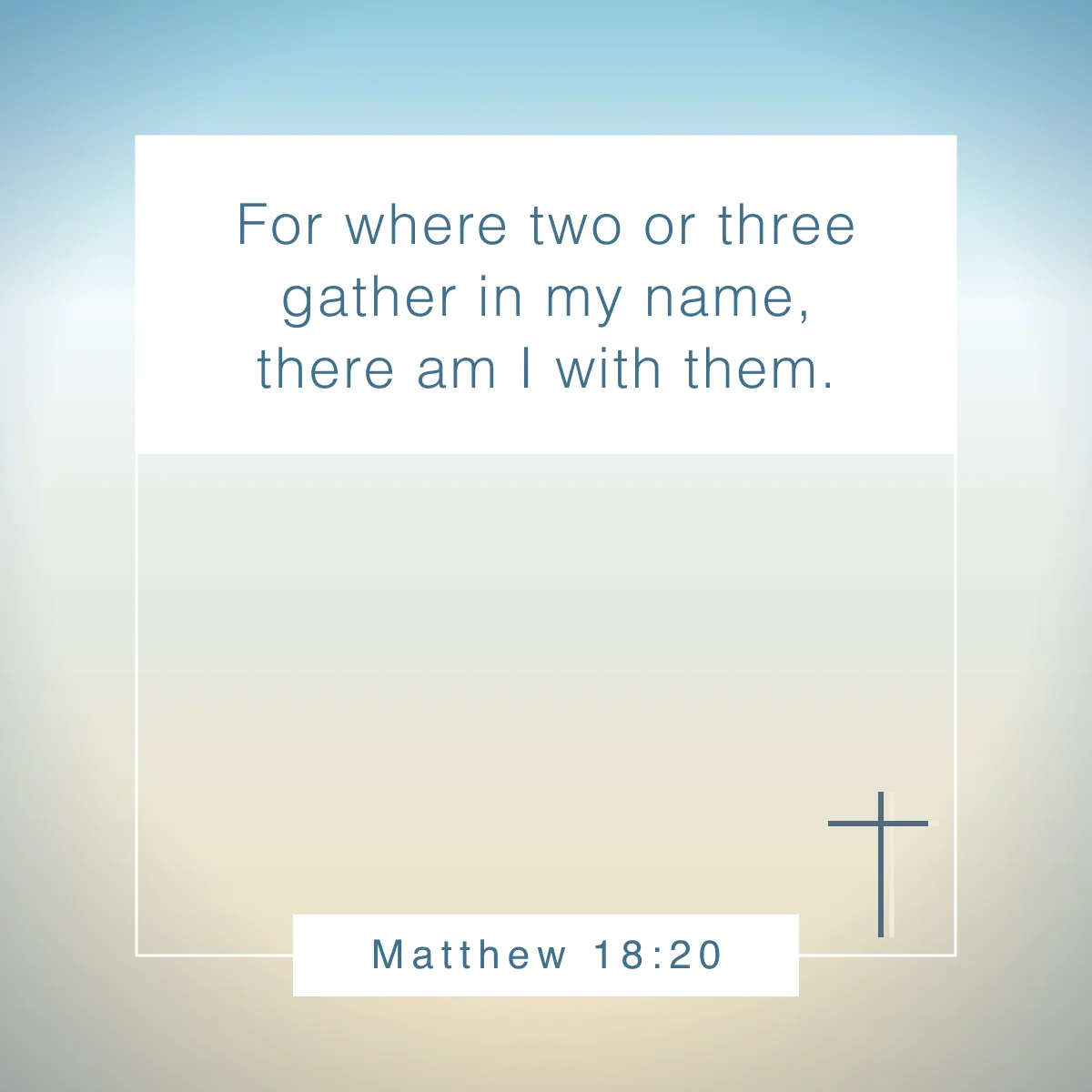Matthew 18:20 Bible verse about gratitude for friends