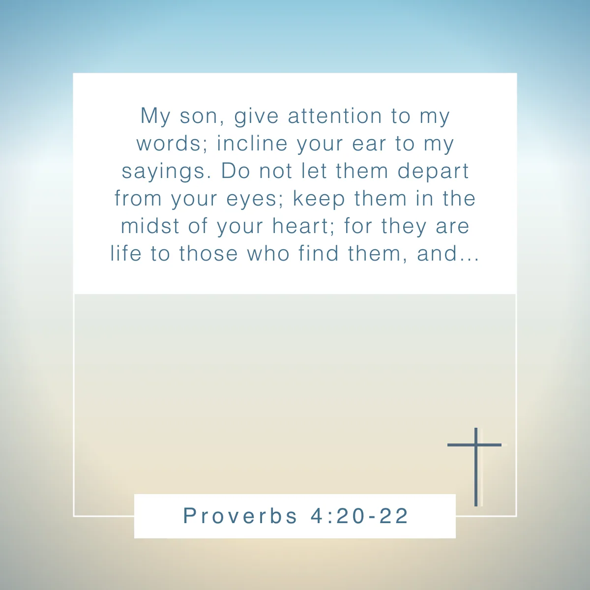 Proverbs 4:20-22 Bible verse about holistic healing