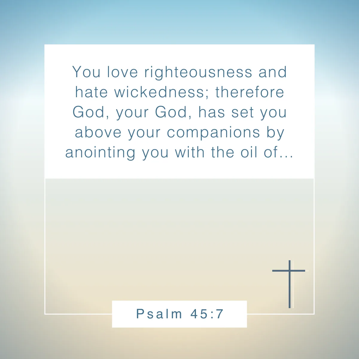 Psalm 45:7 Bible verse about hope and joy