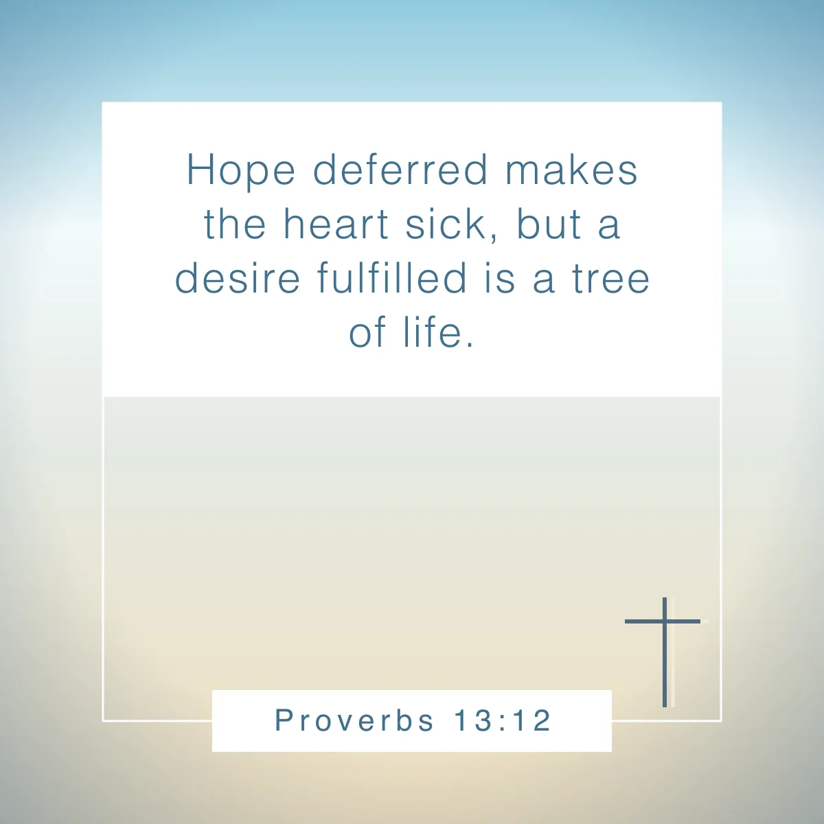 Proverbs 13:12 Bible verse about hope