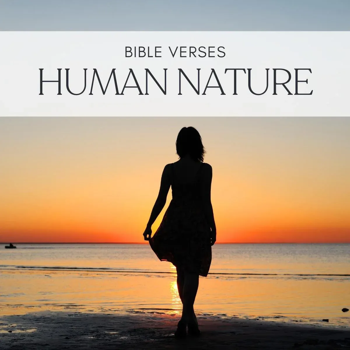 20 Bible Verses About Human Nature