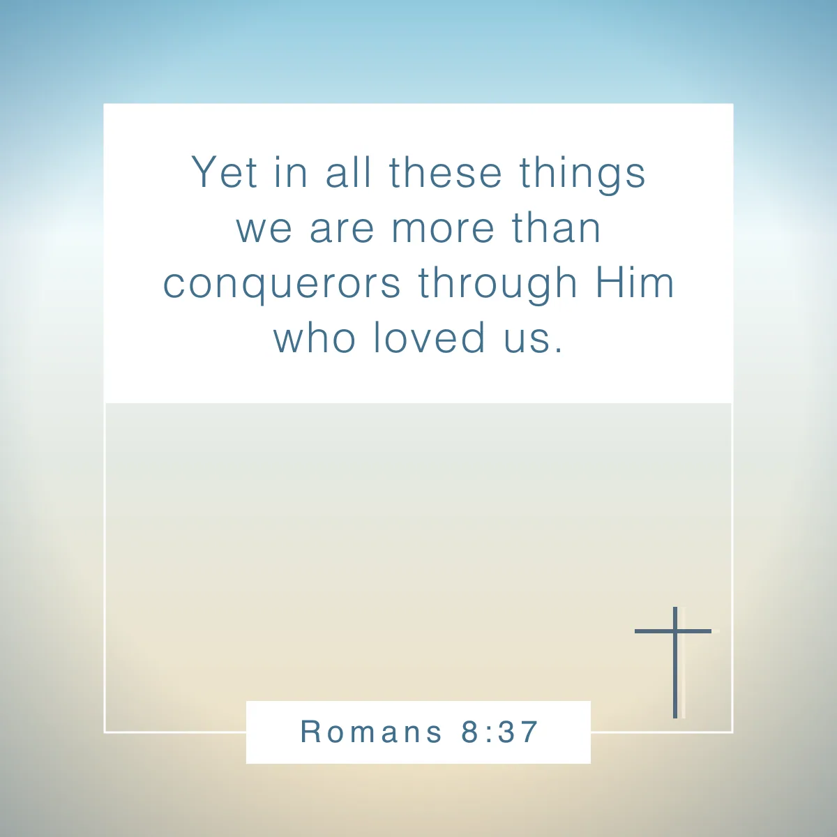 Romans 8:37 Bible verse about identity in Christ