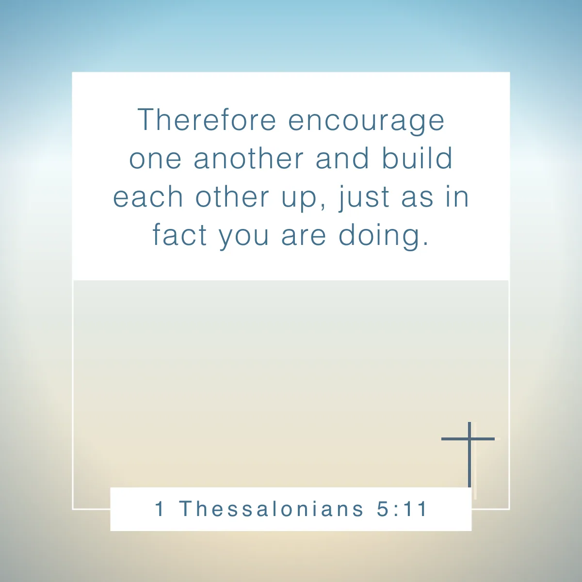 1 Thessalonians 5:11 Bible verse about influence
