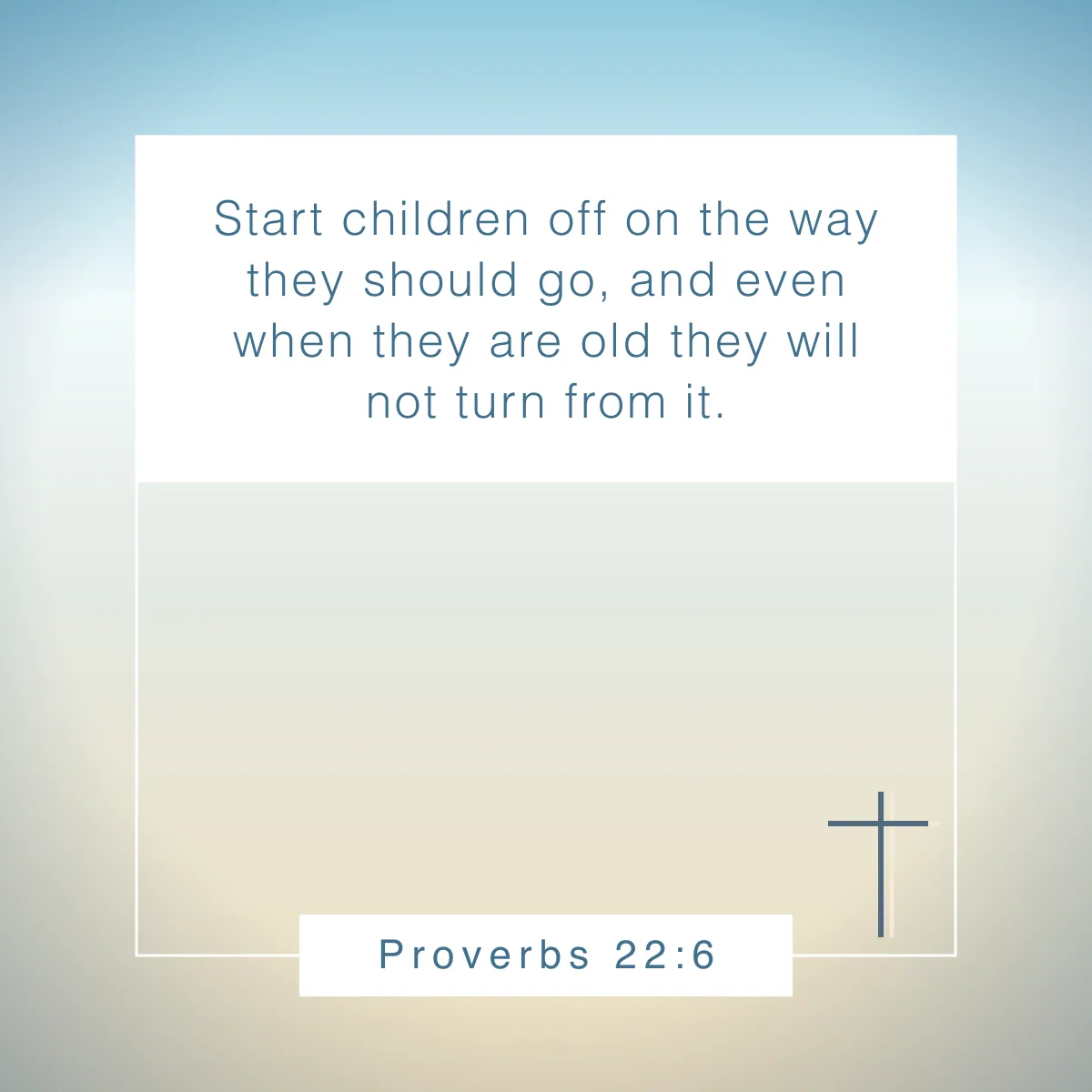 Proverbs 22:6 Bible verse about influence