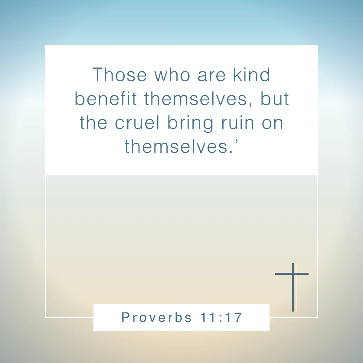 Proverbs 11:17 Bible verse about kindness