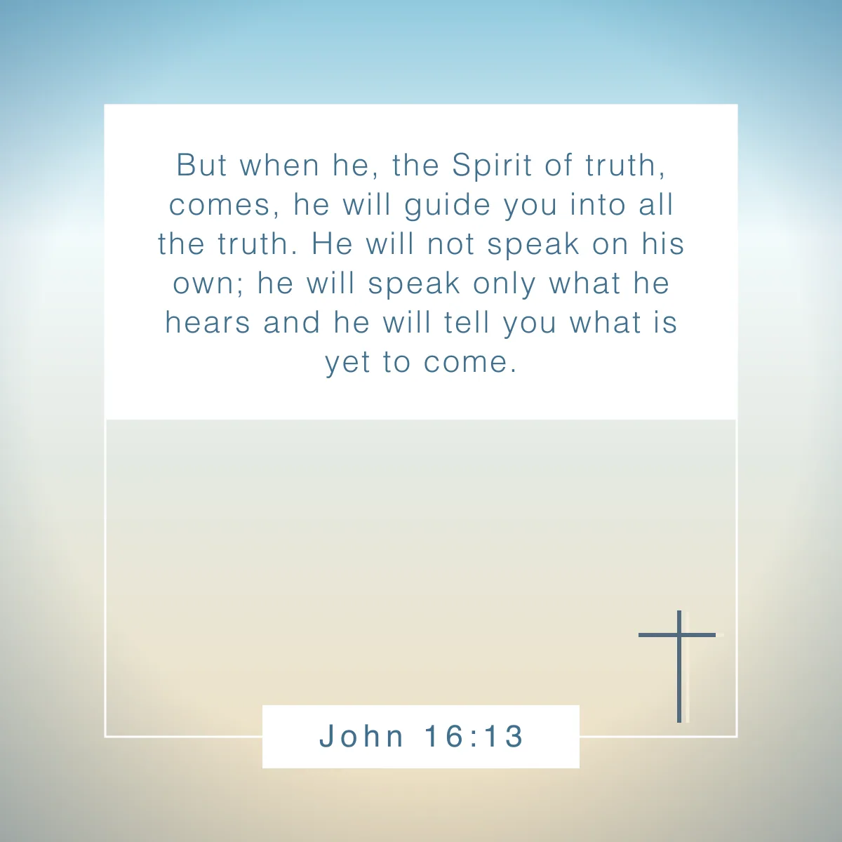 John 16:13 Bible verse about letting God lead your life