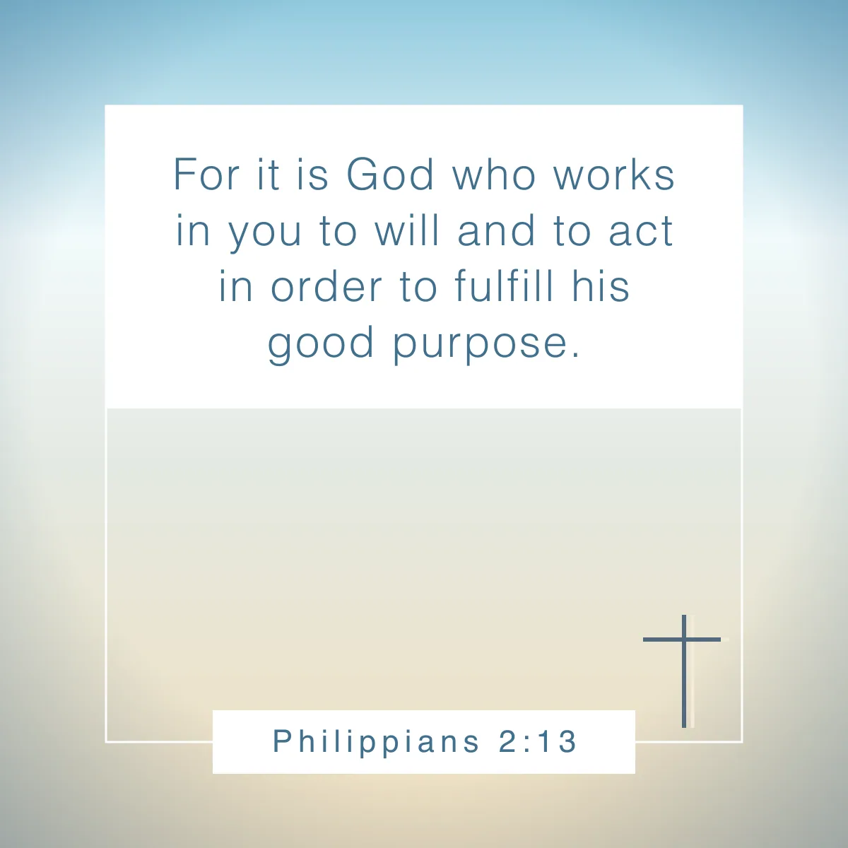Philippians 2:13 Bible verse about letting God lead your life