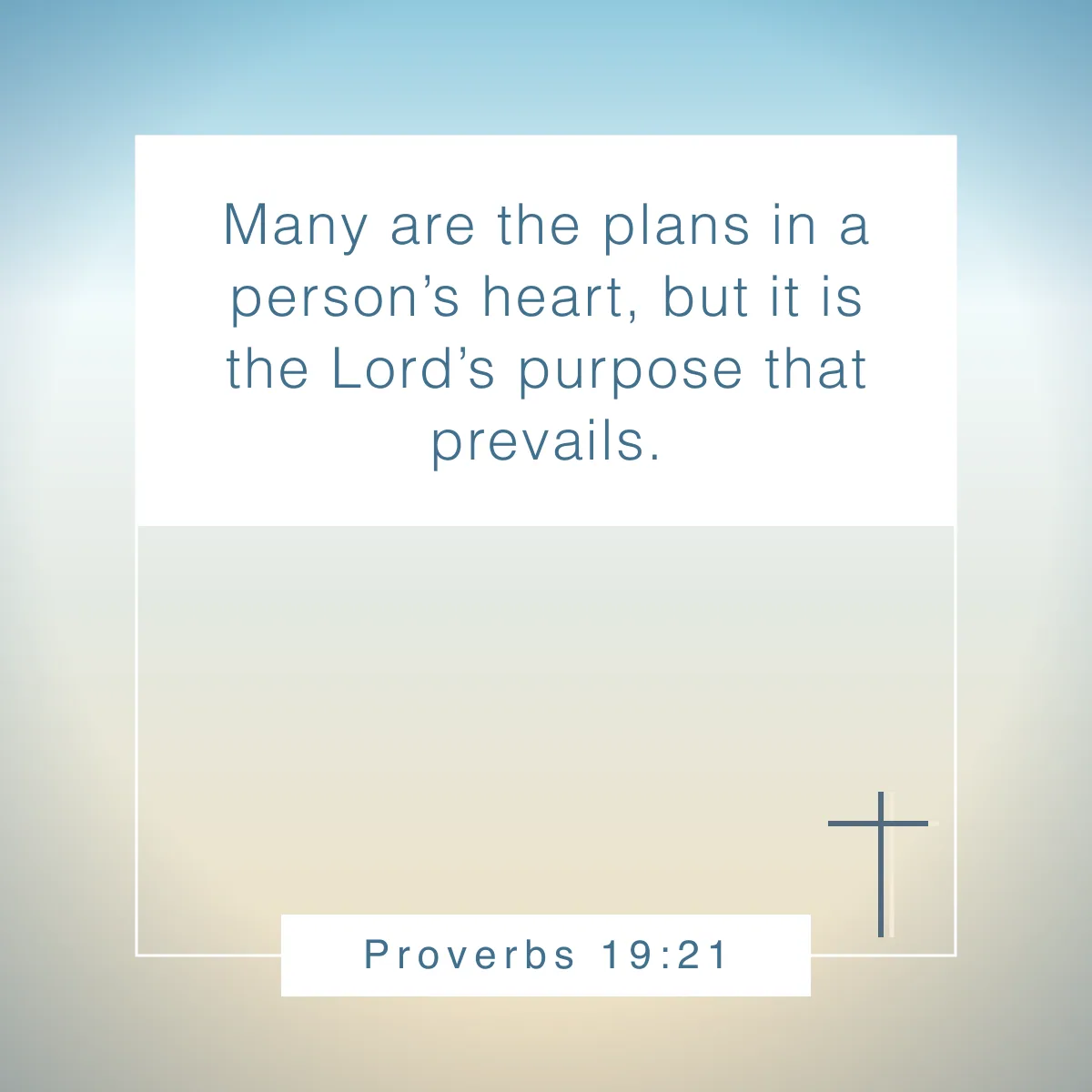 Proverbs 19:21 Bible verse about letting God lead your life