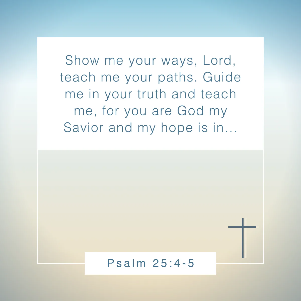 Psalm 25:4-5 Bible verse about letting God lead your life