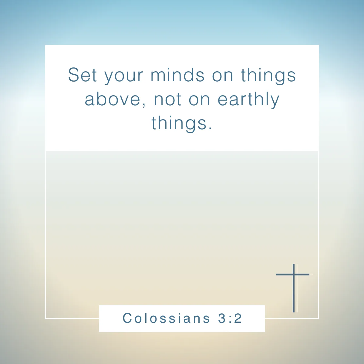 Colossians 3:2 Bible verse about living life to the fullest
