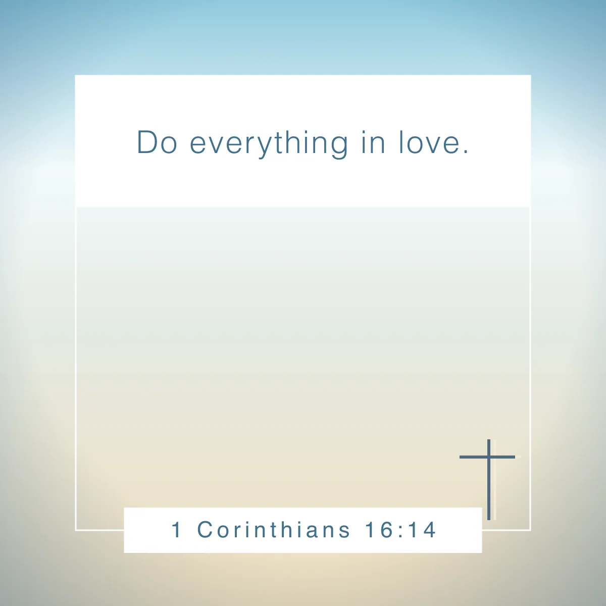 1 Corinthians 16:14 Bible verse about love and for Valentine's day
